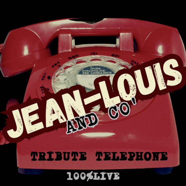 Jean-Louis and Co- Tribute Téléphone